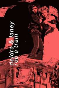 Deidra & Laney Rob a Train - Poster