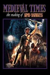 Medieval Times: The Making of Army of Darkness - Poster