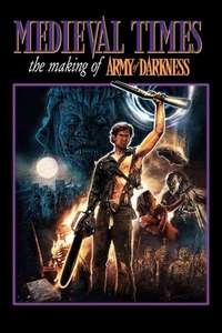 Medieval Times: The Making of Army of Darkness - Poster