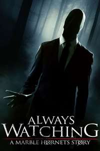 Always Watching: A Marble Hornets Story - Poster