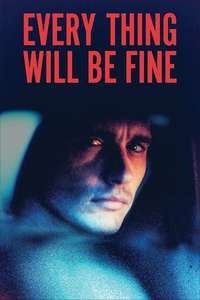 Every Thing Will Be Fine - Poster