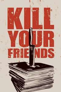 Kill Your Friends - Poster
