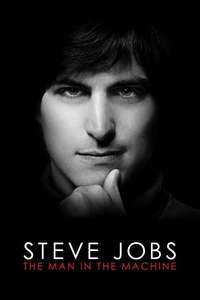 Steve Jobs: The Man in the Machine - Poster