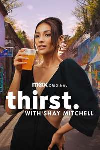Thirst with Shay Mitchell - Posters