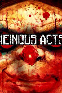 Heinous Acts - Poster