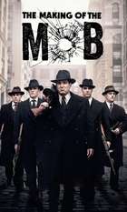 The Making of The Mob