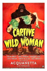 Captive Wild Woman - Posters