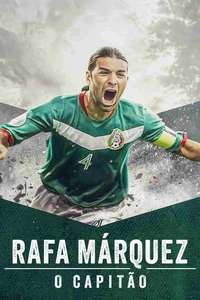 Rafa Márquez: El Capitán - Poster