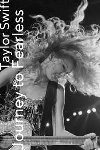Taylor Swift: Journey to Fearless - Poster