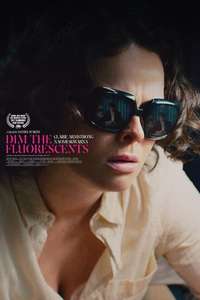 Dim the Fluorescents - Poster