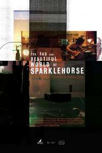 The Sad and Beautiful World of Sparklehorse - Poster