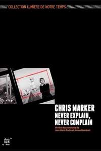 Chris Marker: Never Explain  Never Complain - Poster