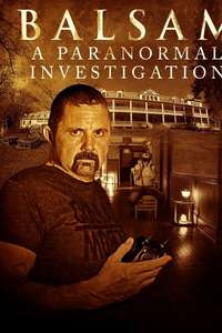 Balsam: A Paranormal Investigation - Poster