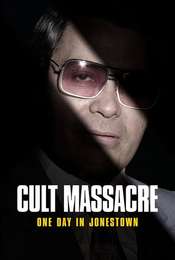 Cult Massacre: One Day in Jonestown
