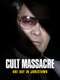 Cult Massacre: One Day in Jonestown