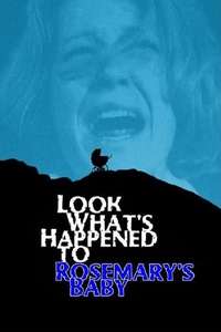 Look What's Happened to Rosemary's Baby - Posters