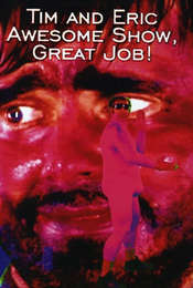 Tim and Eric Awesome Show  Great Job! Season 1