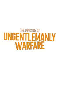 The Ministry of Ungentlemanly Warfare - Posters