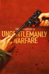 The Ministry of Ungentlemanly Warfare - Posters