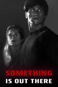 Something Is Out There - Poster