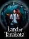 Land of Tanabata : Season 1