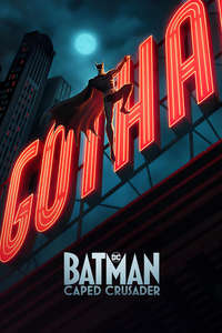 Batman: Caped Crusader - Posters