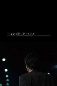 Incoherence - Posters