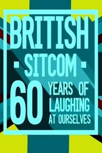 British Sitcom: 60 Years of Laughing at Ourselves - Posters