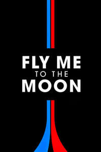 Fly Me to the Moon - Posters