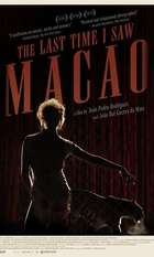 The Last Time I Saw Macao