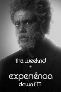 The Weeknd x Dawn FM Experience - Posters