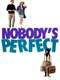 Nobody's Perfect