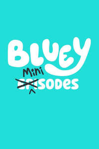 Bluey Minisodes - Posters