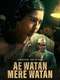 Ae Watan Mere Watan