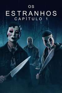 The Strangers: Chapter 1 - Posters
