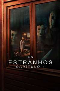 The Strangers: Chapter 1 - Posters