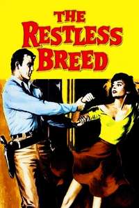 The Restless Breed - Posters