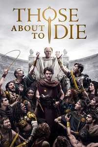 Those About to Die - Posters