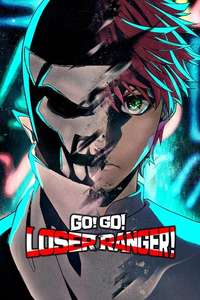 Go! Go! Loser Ranger! - Posters