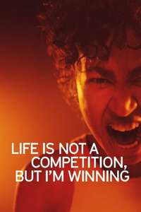 Life Is Not a Competition  But I’m Winning - Posters