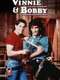 Vinnie & Bobby