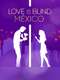 Love Is Blind: Mexico : Season 1