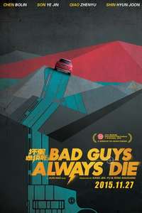 Bad Guys Always Die - Posters