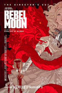 Rebel Moon - Chapter One: Chalice of Blood - Posters