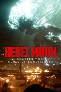 Rebel Moon - Chapter Two: Curse of Forgiveness - Posters