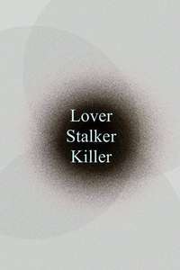 Lover  Stalker  Killer - Posters
