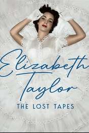 Elizabeth Taylor: The Lost Tapes