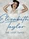 Elizabeth Taylor: The Lost Tapes