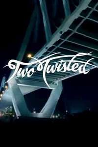 Two Twisted - Posters