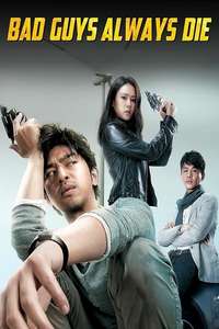 Bad Guys Always Die - Posters